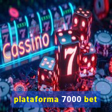 plataforma 7000 bet